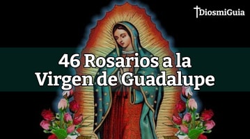 46 Rosarios a la Virgen de Guadalupe