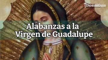 Alabanzas a la Virgen de Guadalupe