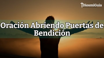 Oración Abriendo Puertas de Bendición