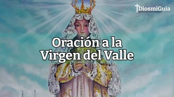 Oración a la Virgen del Valle