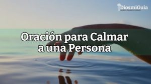 Oración para Calmar a una Persona