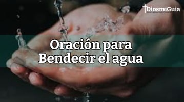 Oración para bendecir el agua