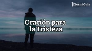 Oración para la Tristeza