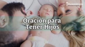 Oración para Tener Hijos