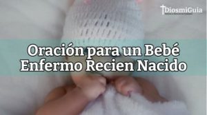 Oración para un Bebé Enfermo Recién Nacido