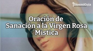 oracion de sanacion a la virgen rosa mistica